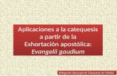 Aplicaciones a la catequesis a partir de la Exhortación apostólica: Evangelii gaudium