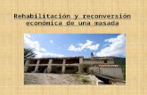 Rehabilitación y reconversión económica de una masada