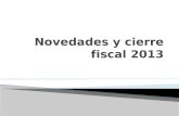 Novedades y cierre fiscal 2013