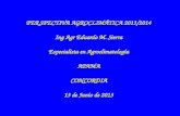 PERSPECTIVA AGROCLIMÁTICA 2013/2014 Ing Agr Eduardo M.  Sierra Especialista en Agroclimatología