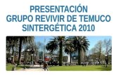 PRESENTACIÓN    GRUPO REVIVIR DE TEMUCO SINTERGÉTICA 2010