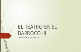 EL TEATRO EN EL BARROCO III