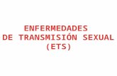 ENFERMEDADES  DE TRANSMISIÓN SEXUAL (ETS)