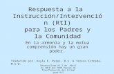 Respuesta a la  Instrucción/Intervención (RtI)  para  los Padres y  la Comunidad
