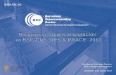 Recursos  de Supercomputación  en  BSC-CNS, RES &  PRACE  2013