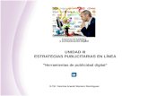 UNIDAD III ESTRATEGIAS PUBLICITARIAS EN LÍNEA “ Herramientas de publicidad digital”