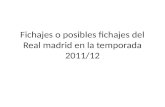 Fichajes o posibles fichajes del Real  madrid  en la temporada 2011/12