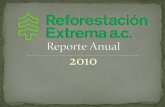 Reporte Anual 2010 - Reforestación Extrema A.C.