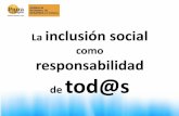 Inclusión Social - Responsabilidad de Tod@s