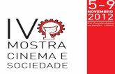 IV Mostra Cinema e Sociedade 2012