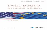 Europa-Amèrica. Els reptes de construir una Federació continental. J.M. Colomer. 2010