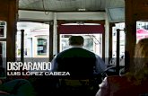 Disparando - Luis López Cabeza