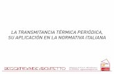 LA TRANSMITANCIA TÉRMICA PERIÓDICA,SU APLICACIÓN EN LA NORMATIVA ITALIANA