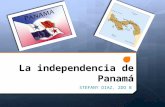 LA INDEPENDENCIA DE PANAMÁ