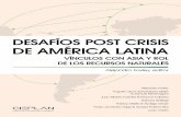 Desafíos Post Crisis de América Latina. Vinculos con Asia y Rol de los Recursos Naturales.