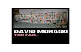 DAVID MORAGO. Too Far...
