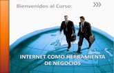 Presentacion Curso Internet Como herramienta de negocios