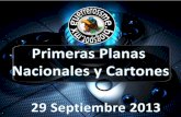 Primeras Planas Nacionales y Cartones 29 Septiembre 2013