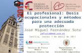 El profesional: dosis ocupacionales y métodos para una adeacuada protección.