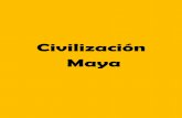 Civilización antigua (Los Mayas)
