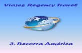 Regency. 3-Recorra América