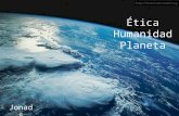 Humanidad, Ética, Planeta