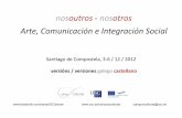 nosoutros / nosotros: Arte, Comunicación e integración social