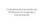Estándares de Formación de Profesores en Lenguaje y Comunicación