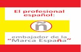 El profesional español embajador de la marca España (Análisis Profesional)