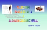 TALLER SOBREMANEJO DEL AULA Y LA COMUNICACION NO VERBAL