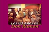 Celebración cumpleaños 80 de Don Ramón
