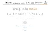 Tendencia Futurismo Primitivo PV 2012