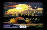 MANDARINAS DE PAPEL. Manuel Julián. Escritor