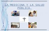 La medicina y la salud pública