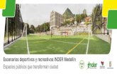 Escenarios deportivos y recreativos INDER Medellín.  Espacios públicos que transforman ciudad