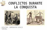 Conflictos Durante La Conquista