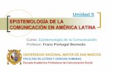 Unidad 5 - 2015: Epistemología de la Comunicación en América Latina