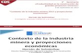Contexto de La Industria Minera y Proyecciones Economicas Hernan de Solminihac CLAPES