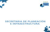 SECRETARIA DE PLANEACIÓN E INFRAESTRUCTU RA. Secretaría de Planeación e Infraestructura Planeación Estratégica Sistema General de Regalías – Banco de.