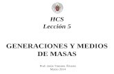 GENERACIONES Y MEDIOS DE MASAS Prof. Jesús Timoteo Álvarez Marzo 2014 HCS Lección 5.