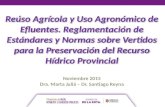 Reúso Agrícola y Uso Agronómico de Efluentes. Reglamentación de Estándares y Normas sobre Vertidos para la Preservación del Recurso Hídrico Provincial.