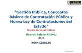“Gestión Pública, Conceptos Básicos de Contratación Pública y Nueva Ley de Contrataciones del Estado” bienes, servicios y obras Ricardo Salazar Chávez.