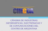 CÁMARA DE INDUSTRIAS INFORMÁTICAS, ELECTRÓNICAS Y DE COMUNICACIONES DEL CENTRO DE ARGENTINA.