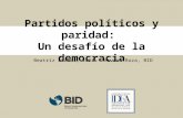 Partidos políticos y paridad: Un desafío de la democracia Beatriz Llanos, IDEA - Vivian Roza, BID.