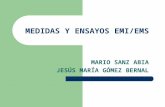 MEDIDAS Y ENSAYOS EMI/EMS MARIO SANZ ABIA JESÚS MARÍA GÓMEZ BERNAL.