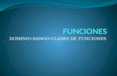 DOMINIO-RANGO-CLASES DE FUNCIONES. FUNCIONES EN LA VIDA COTIDIANA.