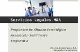 Servicios Legales M&A Propuesta de Alianza Estratégica Asociación Solidarista Empresa X Moreno & Asociados, S.A. Despacho Corporativo.