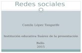 Redes sociales Camila López Tangarife Institución educativa Suárez de la presentación Bello 2015.