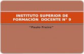 “Paulo Freire” INSTITUTO SUPERIOR DE FORMACIÓN DOCENTE N° 9.
