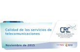 Calidad de los servicios de telecomunicaciones Noviembre de 2015.